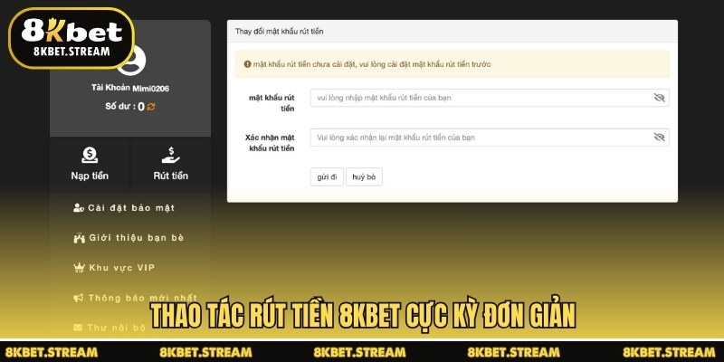 Thao tác rút tiền 8KBET cực kỳ đơn giản